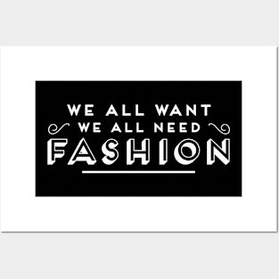 All Need Fashion Posters and Art